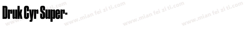 Druk Cyr Super字体转换